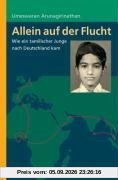 Allein auf der Flucht: Wie ein tamilischer Junge nach Deutschland kam