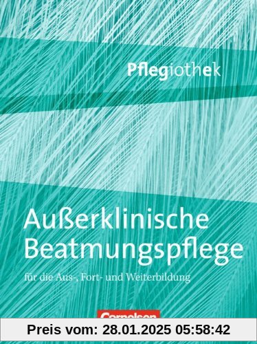 Pflegiothek: Außerklinische Beatmungspflege: Fachbuch