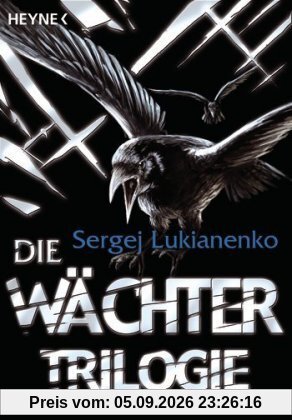 Die Wächter-Trilogie (Wächter der Nacht / Wächter des Tages / Wächter des Zwielichts)