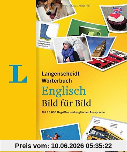 Langenscheidt Wörterbuch Englisch Bild für Bild - Bildwörterbuch: 15.000 Begriffe, Redewendungen und Sätze in tausenden Bildern, Englisch-Deutsch (Langenscheidt Wörterbuch Bild für Bild)