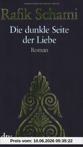 Die dunkle Seite der Liebe: Roman