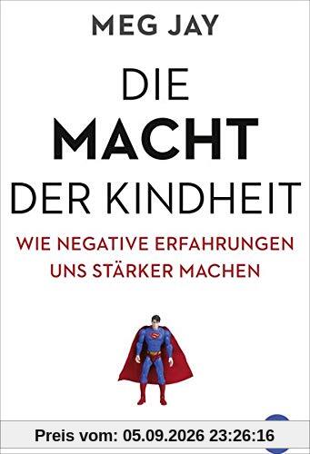 Die Macht der Kindheit: Wie negative Erfahrungen uns stärker machen
