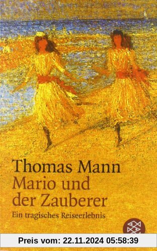 Mario und der Zauberer: Ein tragisches Reiseerlebnis: Ein tragisches Reiseerlebnis. Erzähler-Bibliothek