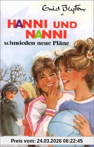 Hanni und Nanni, Bd.2, Hanni und Nanni schmieden neue Pläne