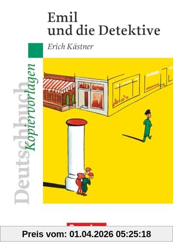 Deutschbuch Gymnasium - Ideen zur Jugendliteratur: Emil und die Detektive - Empfohlen für das 5./6. Schuljahr - Kopiervorlagen