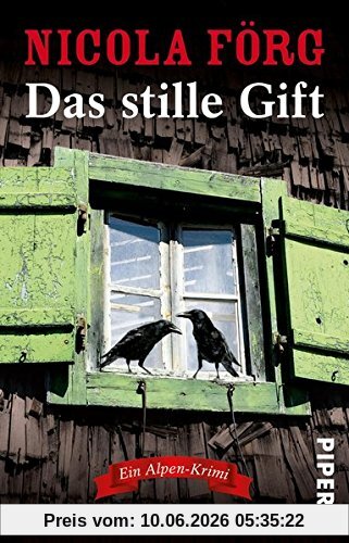 Das stille Gift: Ein Alpen-Krimi (Alpen-Krimis, Band 7)