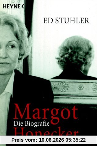 Margot Honecker. Die Biografie