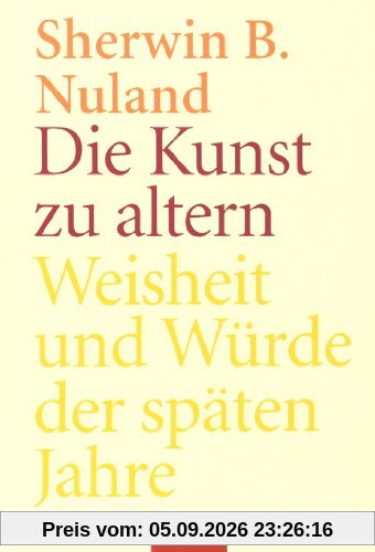 Die Kunst zu altern: Weisheit und Würde der späten Jahre