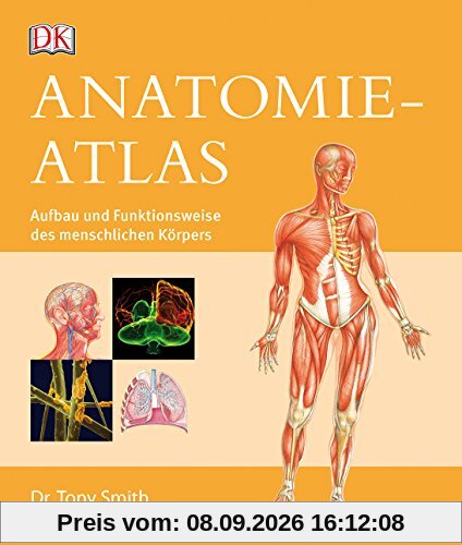 Anatomie-Atlas: Aufbau und Funktionsweise des menschlichen Körpers