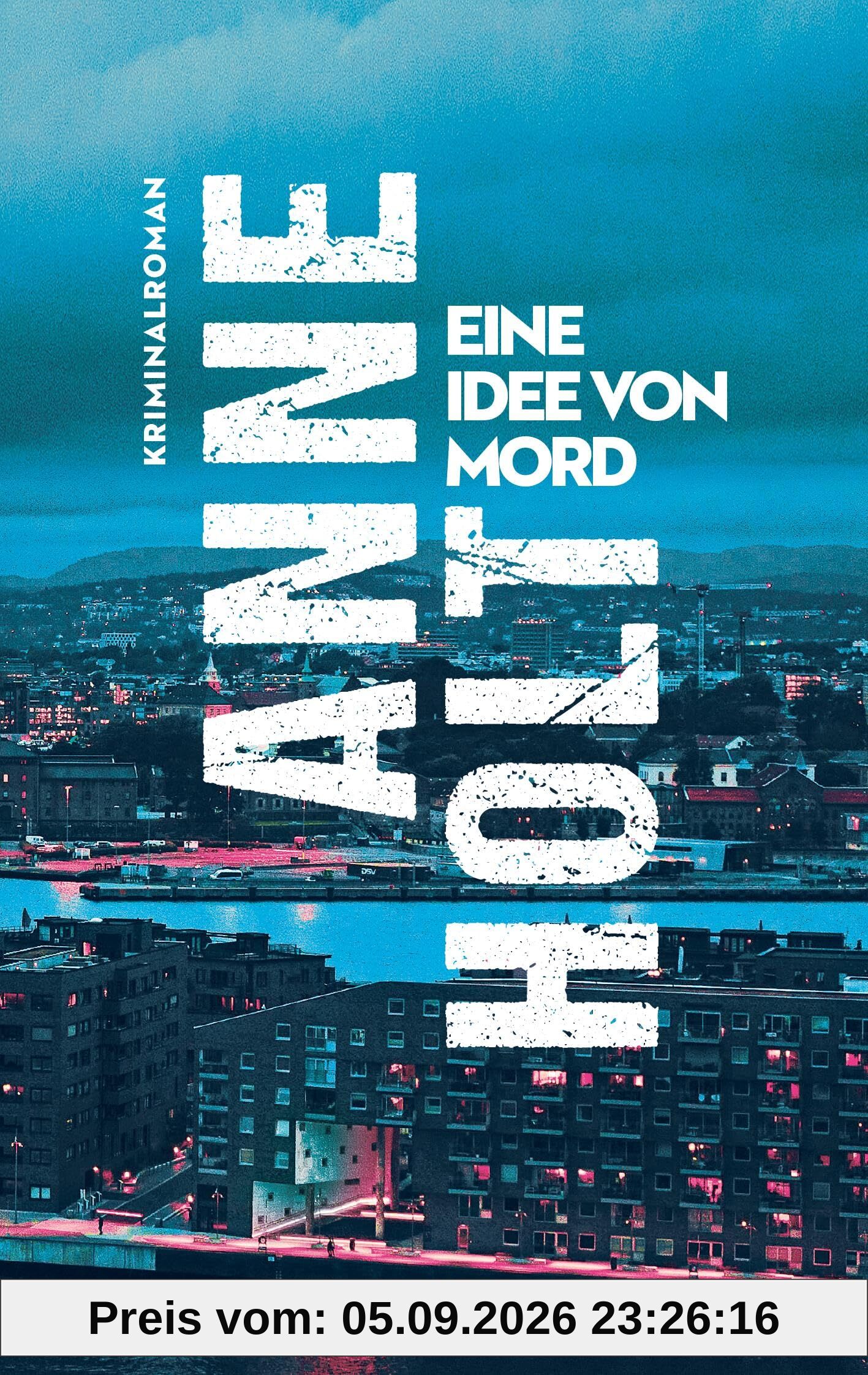 Eine Idee von Mord: Kriminalroman