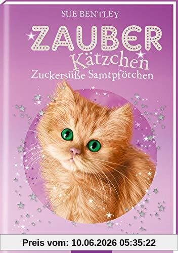 Zauberkätzchen – Zuckersüße Samtpfötchen