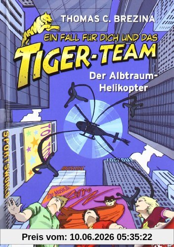 Ein Fall für dich und das Tiger-Team, Band 07: Der Albtraum-Helikopter