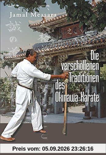 Die verschollenen Traditionen des Okinawa-Karate