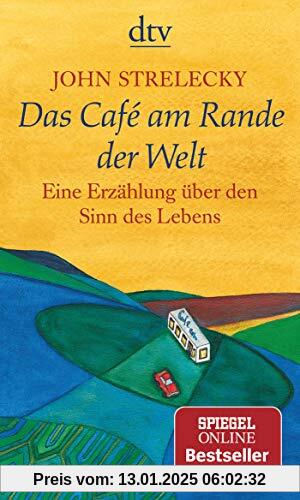 Das Café am Rande der Welt: eine Erzählung über den Sinn des Lebens