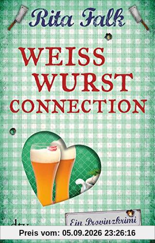 Weißwurstconnection: Der achte Fall für den Eberhofer Ein Provinzkrimi (Franz Eberhofer)