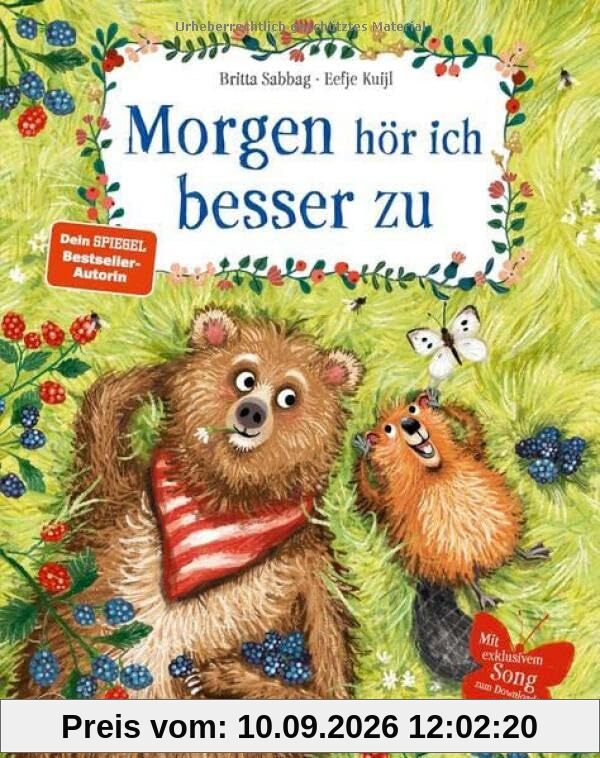 Morgen hör ich besser zu: Geschenkbuch für Mädchen und Jungen, Bilderbuch und achtsame Freundschaftsgeschichte über die Wichtigkeit des Zuhörens im Alltag (Biber und Bär)