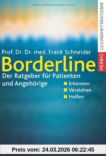 Borderline: Der Ratgeber für Patienten und Angehörige