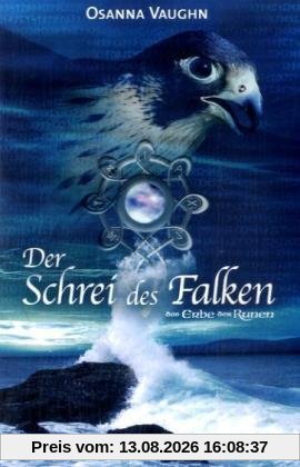 Das Erbe der Runen 01. Der Schrei des Falken