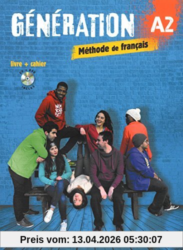 Génération A2, méthode de français : livre + cahier : livre de l'élève