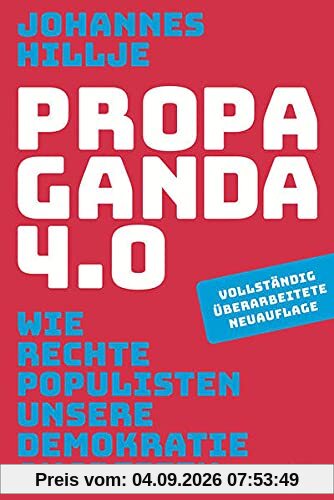 Propaganda 4.0: Wie rechte Populisten unsere Demokratie angreifen