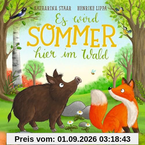 Es wird Sommer hier im Wald: Süßes Pappbilderbuch ab 18 Monaten zum Vorlesen mit fröhlichen Reimen und Waldtieren