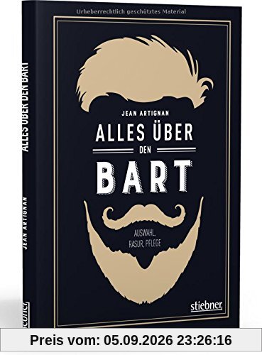 Alles über den Bart: Auswahl, Rasur, Pflege