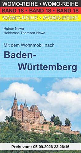 Mit dem Wohnmobil nach Baden-Württemberg (Womo-Reihe)