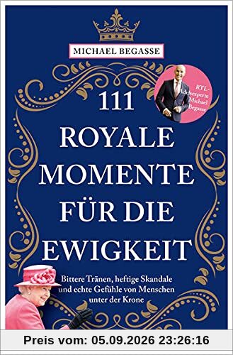 111 royale Momente für die Ewigkeit