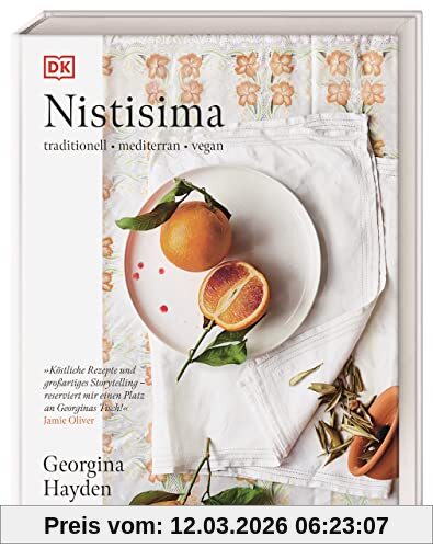 Georgina Hayden Nistisima, Traditionell, Mediterran, Vegan.Das Bestseller-Kochbuch Der Sunday Times.
