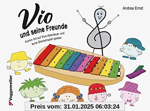 Vio und seine Freunde: Komm mit auf Vios Abenteuer und lerne Glockenspiel spielen