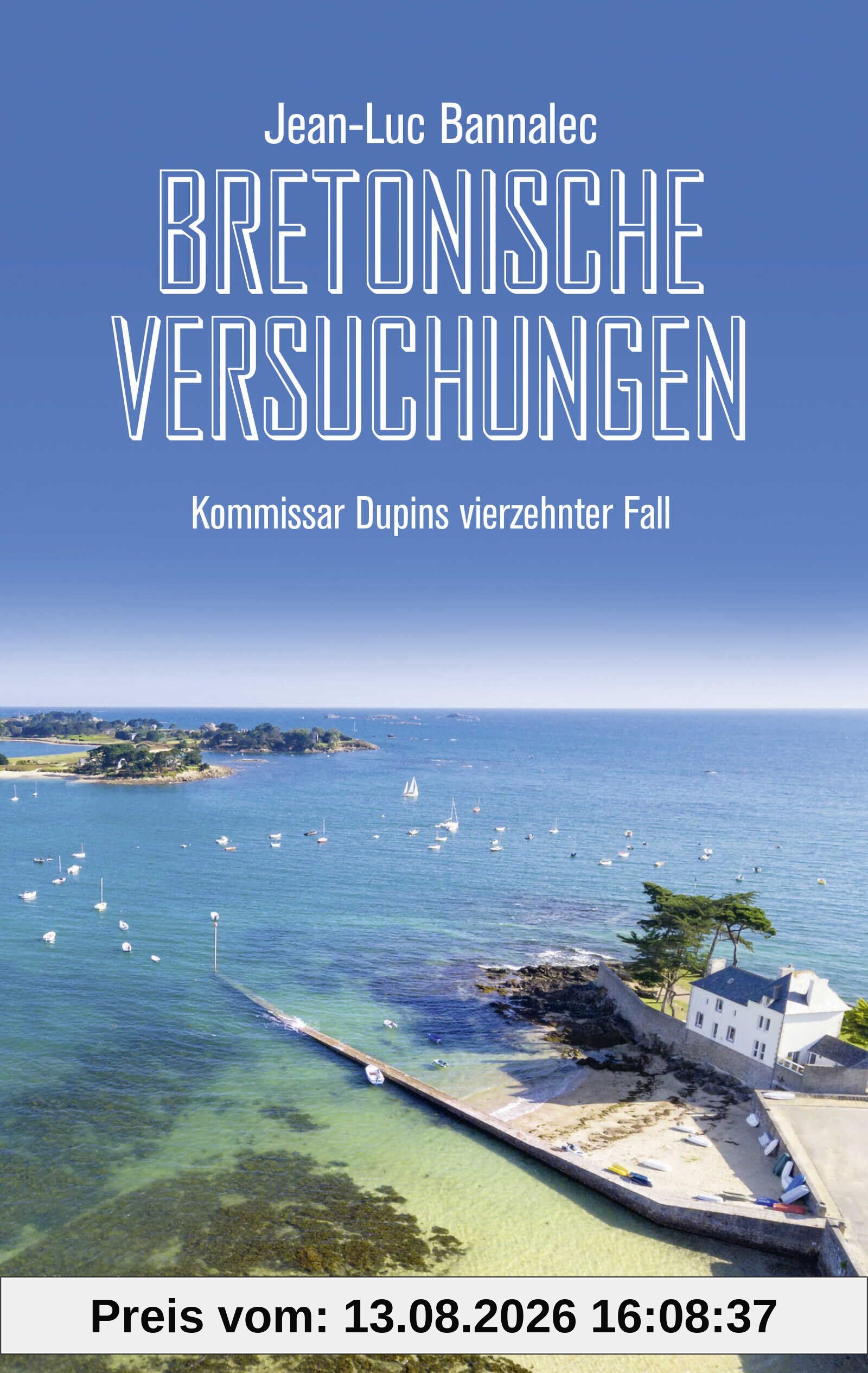 Bretonische Versuchungen: Kommissar Dupins vierzehnter Fall (Kommissar Dupin ermittelt, Band 14)