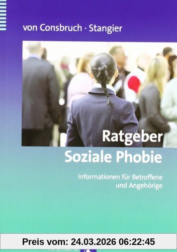 Ratgeber Soziale Phobie: Informationen für Betroffene und Angehörige