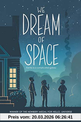Kelly, Erin Entrada We Dream Of Space, A Newbery Honor Award Winner