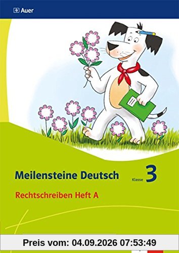 Meilensteine Deutsch / Rechtschreiben - Ausgabe ab 2017: Meilensteine Deutsch / Klasse 3 (Heft 1): Rechtschreiben - Ausgabe ab 2017