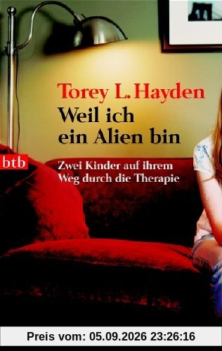Weil ich ein Alien bin: Zwei Kinder auf ihrem Weg durch die Therapie