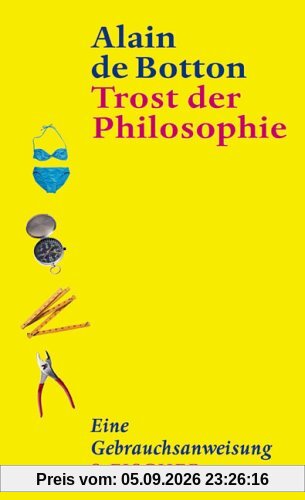Trost der Philosophie. Eine Gebrauchsanweisung.