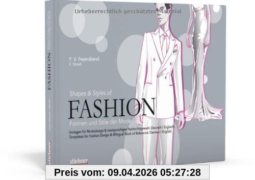 Fashion - Formen und Stile der Mode: Vorlagen für Modedesign & zweisprachiges Nachschlagewerk (Deutsch/Englisch)