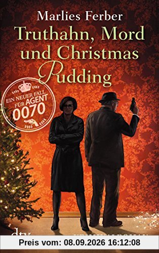 Null-Null-Siebzig, Truthahn, Mord und Christmas Pudding: Kriminalroman (dtv Unterhaltung)