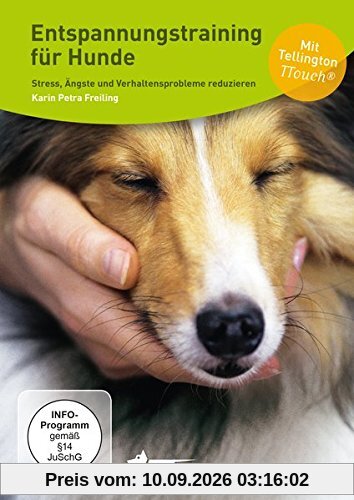 Entspannungstraining für Hunde: Stress, Ängste und Verhaltensprobleme reduzieren
