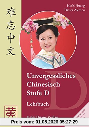 Unvergessliches Chinesisch, Stufe D, Lehrbuch