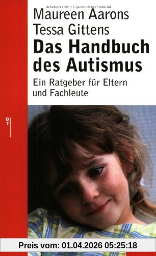 Das Handbuch des Autismus (Beltz Taschenbuch / Ratgeber)