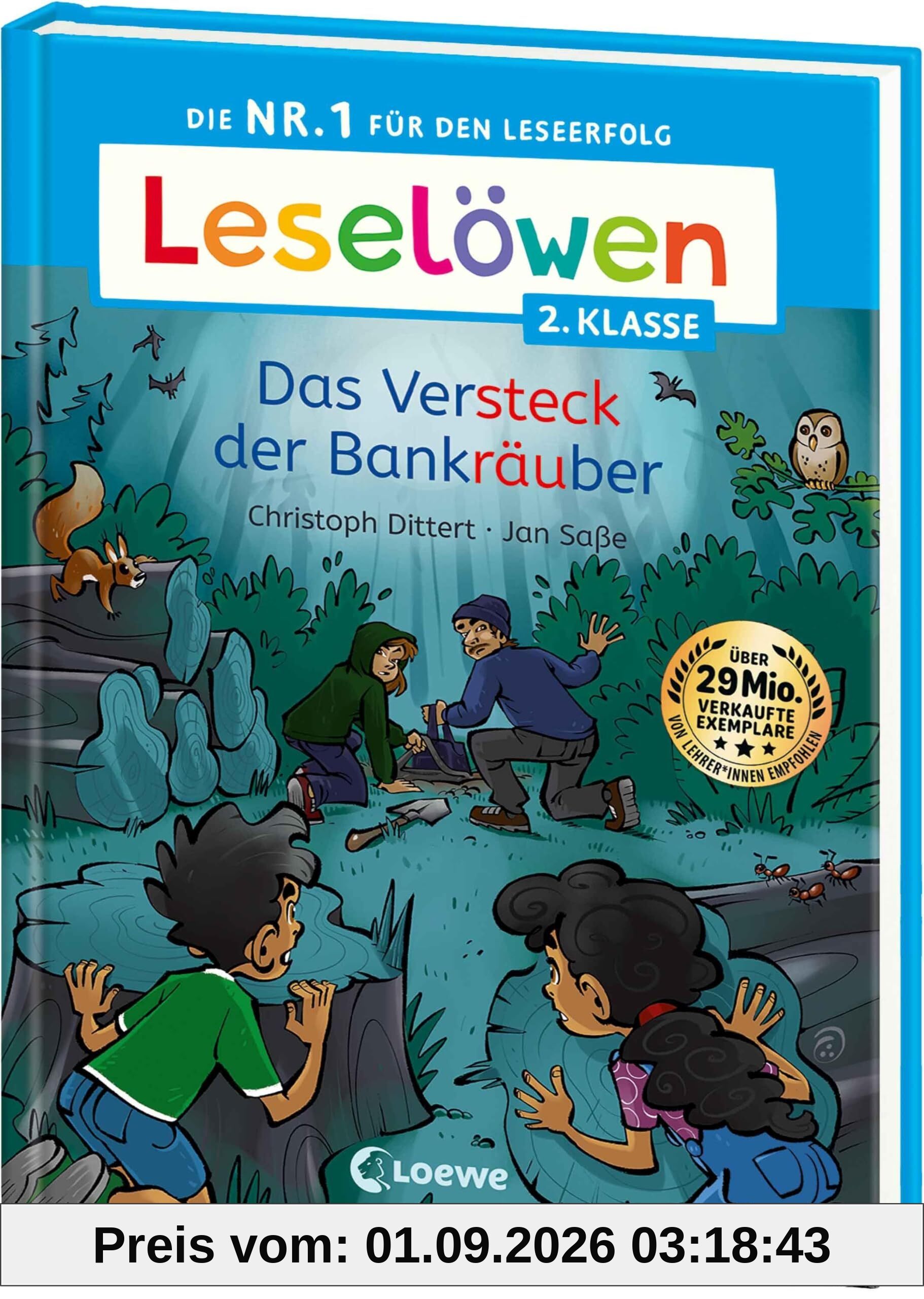 Leselöwen 2. Klasse - Das Versteck der Bankräuber: Die Nr. 1 für den Leseerfolg - Mit Leselernschrift ABeZeh - Erstlesebuch für Kinder ab 7 Jahren