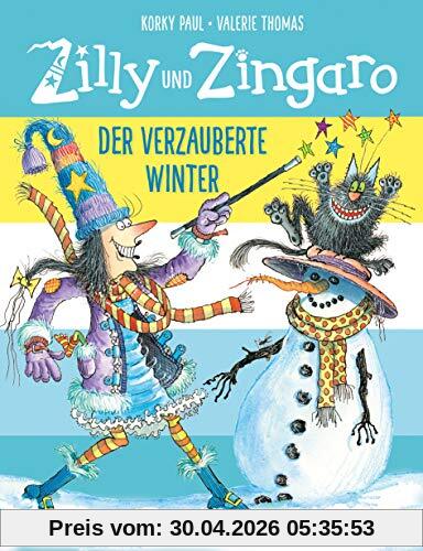 Zilly und Zingaro. Der verzauberte Winter: Vierfarbiges Bilderbuch