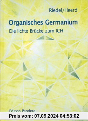 Organisches Germanium: Die lichte Brücke zum ICH