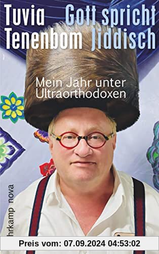 Gott spricht Jiddisch: Mein Jahr unter Ultraorthodoxen | Vom Autor des Bestsellers »Allein unter Juden« (suhrkamp tasche