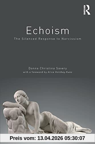 Savery, Donna Christina Echoism, The Silenced Response To Narcissism