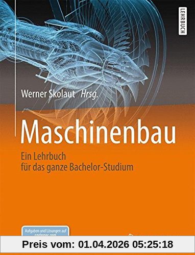 Maschinenbau: Ein Lehrbuch für das ganze Bachelor-Studium