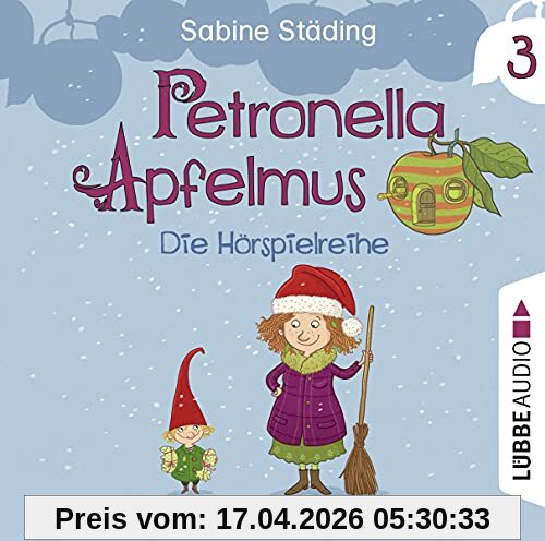 Petronella Apfelmus - Die Hörspielreihe: Teil 3 - Schneeballschlacht und Wichtelstreiche. Hörspiel .