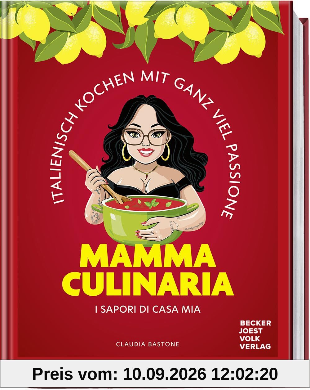 Mamma Culinaria: Italienisch Kochen mit ganz viel Passione. I sapori di casa mia