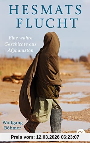 Wolfgang Böhmer Hesmats Flucht, Eine Wahre Geschichte Aus Afghanistan